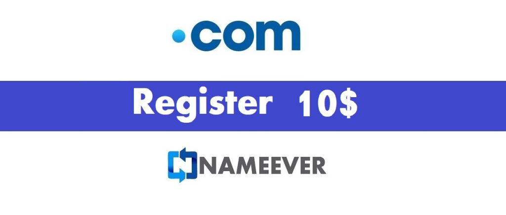 Exclusive Offer: Register Your Dream .com Domain for Only $10! (updated 2026) - NameEver